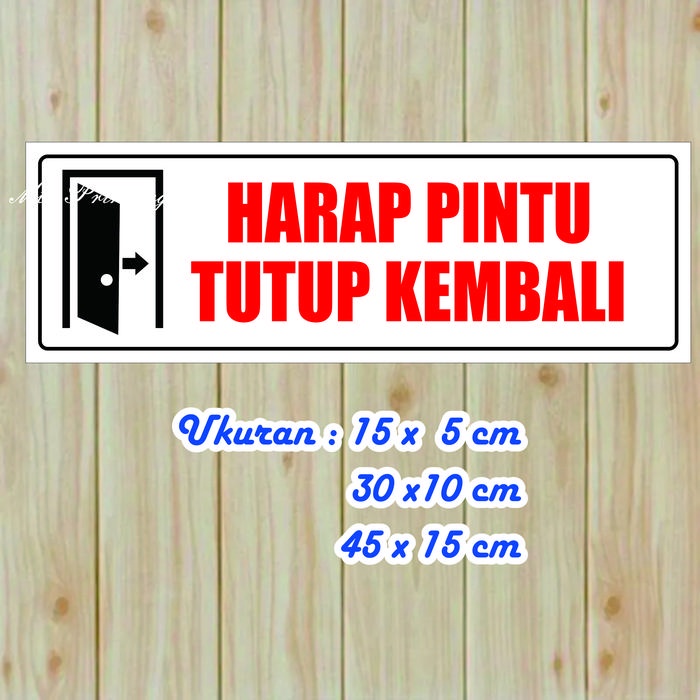 

Stiker Harap Pintu Tutup Kembali. Stiker Anti Air, Stiker Laninasi Glosy