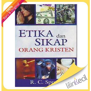 

Etika Dan Sikap Orang Kristen (R.C. Sproul)