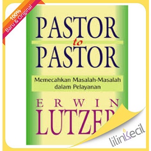 

Buku Pastor To Pastor(Erwin Lutzer)