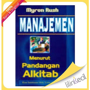 

Manajemen Menurut Pandangan Alkitab (Myron Rush)