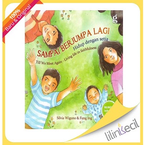 

Buku Sampai Berjumpa Lagi - Hidup Dengan Setia (Silvia Wiguno & Fung