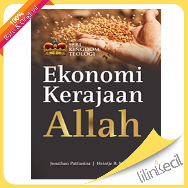 

Buku Seri Kingdom Theologi : Ekonomi Kerajaan Allah ( Jonathan Pattiasina & Heintje B. Kobstan)