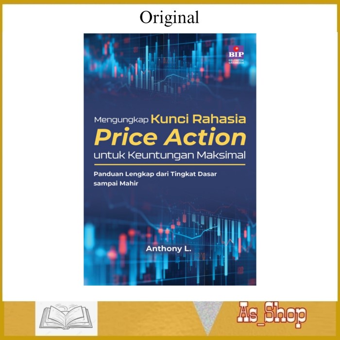

SALE !!! BUKU MENGUNGKAP KUNCI RAHASIA PRICE ACTION BY ANTHONY L PENULIS PROFIT KONSISTEN DENGAN