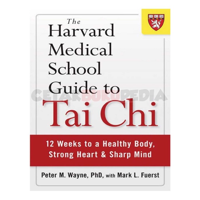 Harvard Medical School Guide To Tai Chi 12 Weeks To A Healthy Softcover