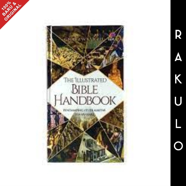 

The Ilustrated Bible Handbook Pendamping Studi Alkitab Sehari-Hari