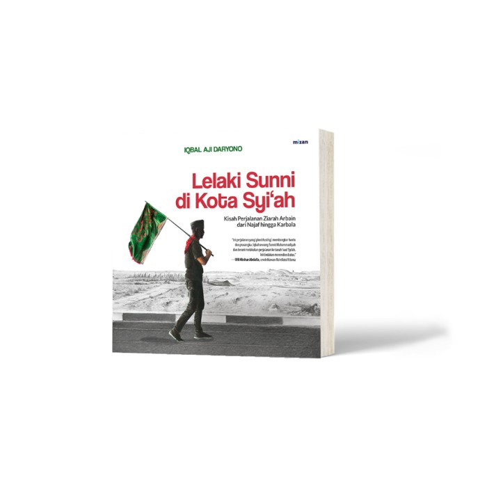 

Buku Mizan Lelaki Sunni Di Kota SyiAh - Iqbal Aji Daryono