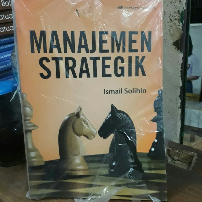 terbaru  manajemen strategik karangan ismail solihin. ready