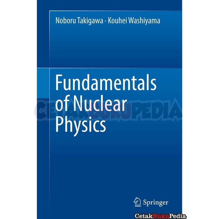 Engbook Fundamentals Of Nuclear Physics Fundamentals Of Nuclear Phys Softcover