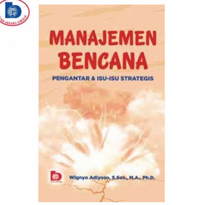 

SALE !!! BUKU MANAJEMEN BENCANA PENGANTAR DAN ISU-ISU STRATEGIS ORIGINAL READYY