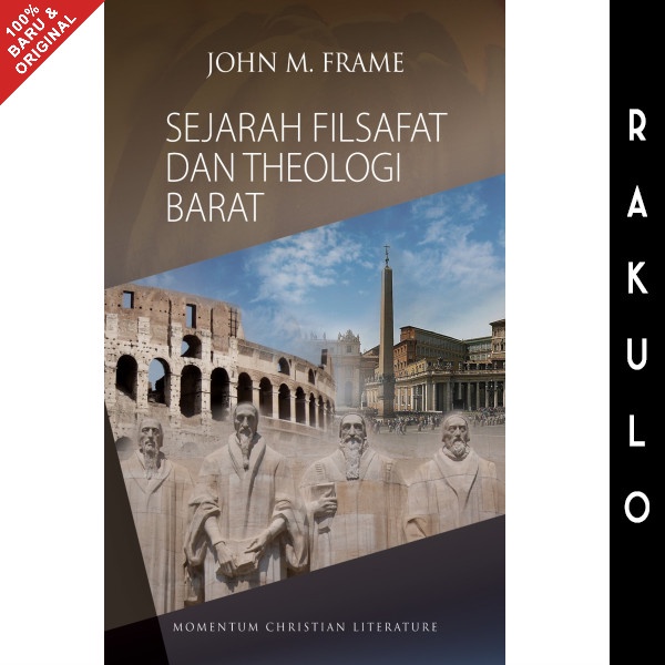 

Buku Sejarah Filsafat Dan Theologi Barat - John M Frame Teologi