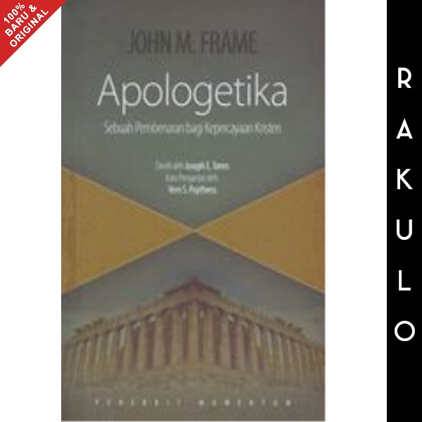 

Buku Apologetika: Sebuah Pembenaran Bagi Kepercayaan Kristen - John M