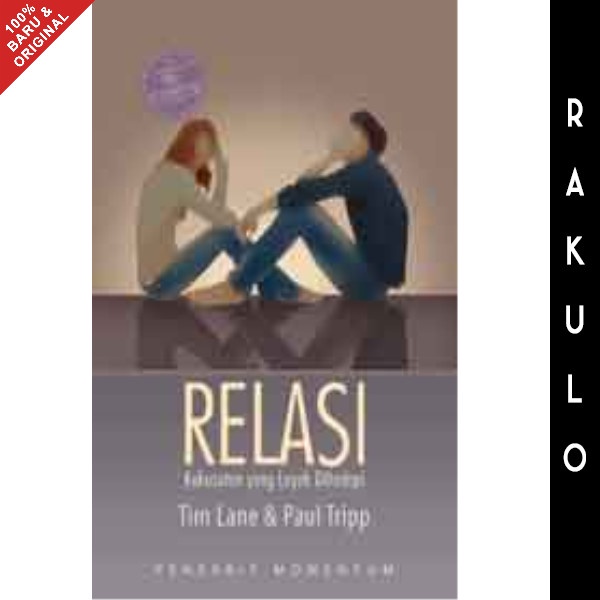 

Buku Relasi: Kekusutan Yang Layak Dihadapi - Lane, Tim & Paul D. Tripp