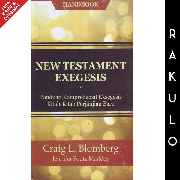 

Buku New Testament Exegesis - Craig L. Blomberg. Jennifer Foutz Markle
