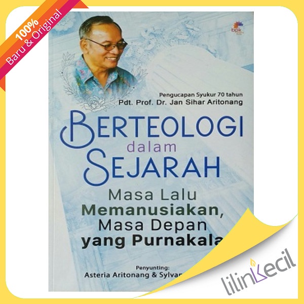 

Buku Berteologi Dalam Sejarah - Pdt. Prof. Dr. Jan Sihar Aritonang