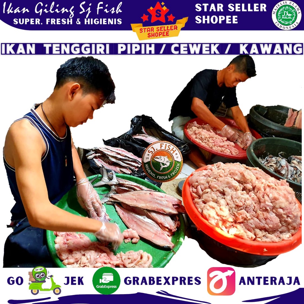 

IKAN TENGGIRI GILING PIPIH/ GEPENG/ KAWANG/ CEWEK