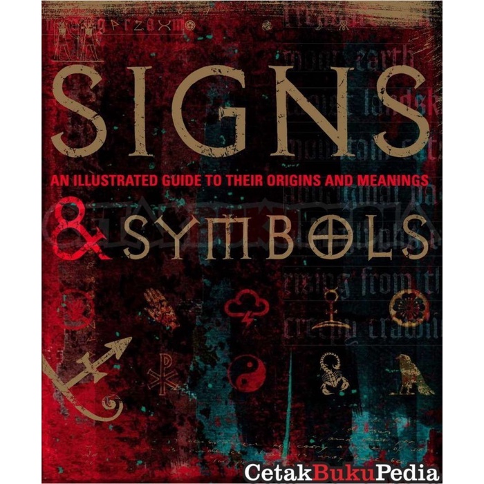 Worldbook Signs Symbols An Illustrated Guide To Their Origins Meanings Softcover