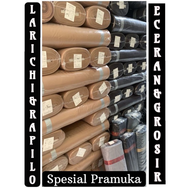 

Kain Bahan Spesial Pramuka/Pembina Larichi/Rapilo/Catrina, Eceran- Grosir