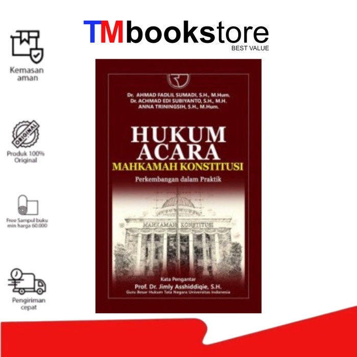 

Ready Stock Hukum Acara Mahkamah Konstitusi Dalam Praktik Ahmad Fadlil Sumadi, Ahmad Edi