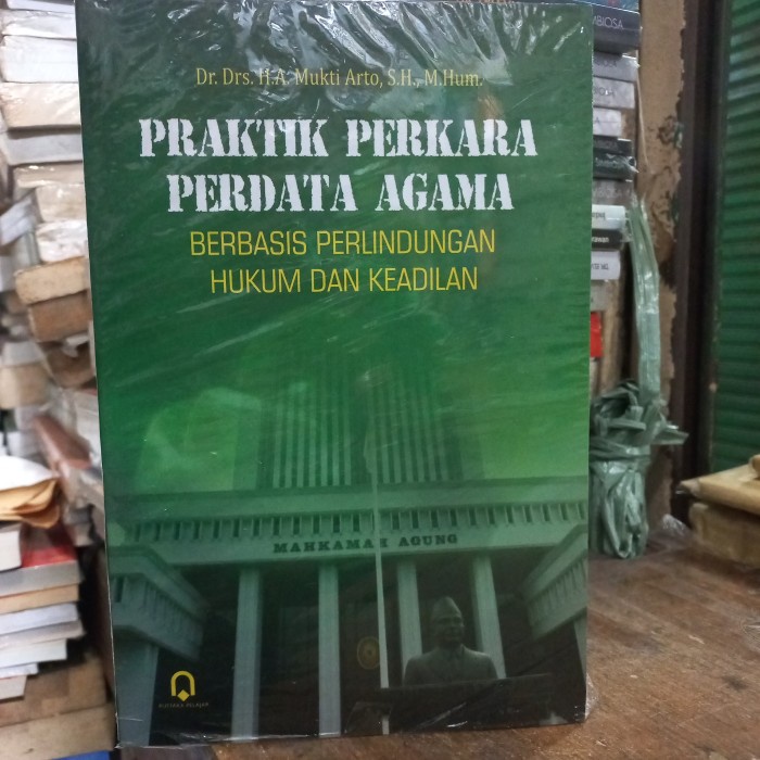

Produk Terbaru Praktik Perkara Perdata Agama Berbasis Perlindungan Hukum Dan Keadilan Cod