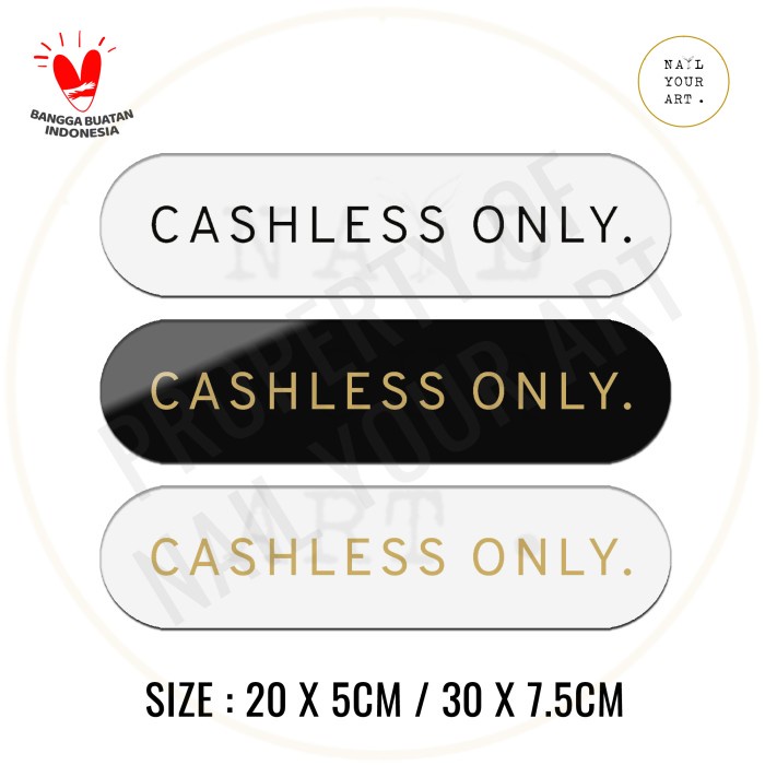 

LIMITED EDITION Sign Akrilik CASHLESS ONLY ROUND - Nail Your Art - Signage Minimalis