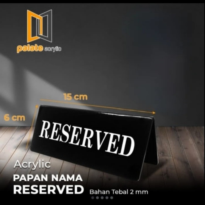 

BERMUTU Papan Meja Reserved Akrilik /Acrylic Reserved Sign