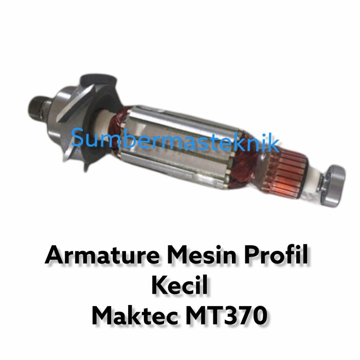 TOP ARMATURE ANGKER MAKTEC MT370 MT371 ARMATURE MESIN PROFIL MAKTEC MT 370 -