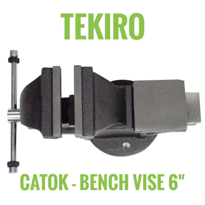 CATOK RAGUM BENCH VISE 6" TEKIRO PENJEPIT BESI