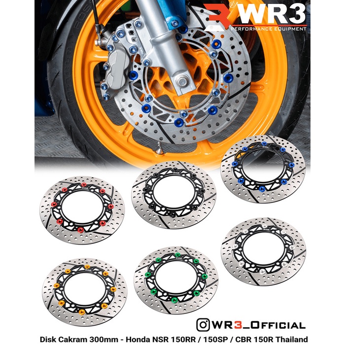 DISK BRAKE CAKRAM PIRINGAN DEPAN WR3 NSR 150 RR / SP 150RR 150SP / CBR 150R THAILAND DISC 300MM SIAP