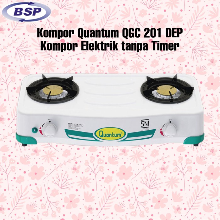 TerjaminDisini- QUANTUM Kompor Gas 2 tungku elektrik QGC-201 DEP Tanpa Timer Limited