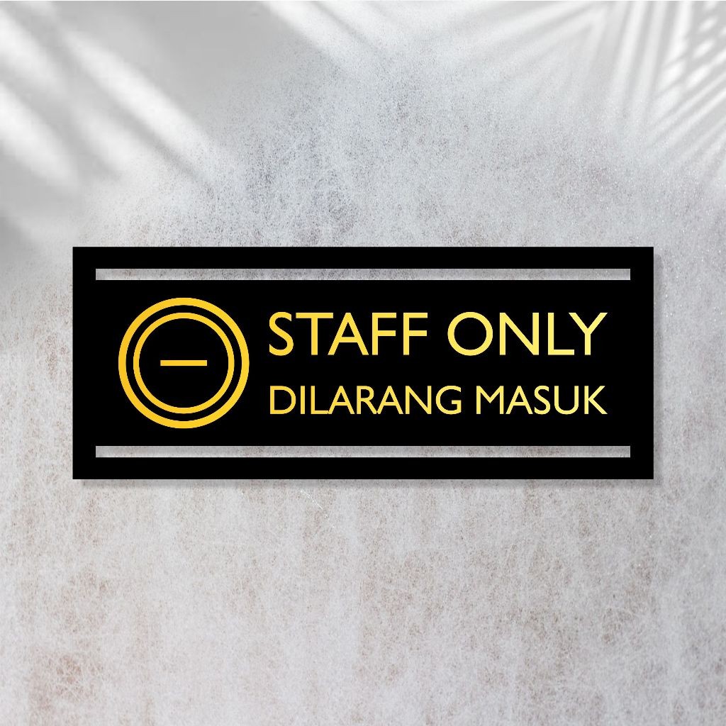 

UM1 Sn Akrilik Staff Only Akrilik staff only dilarang masuk bagus