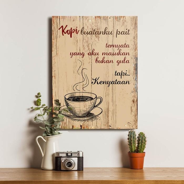 Buruan,. Poster Quote Lucu Coffee Kopi Ngopi - Dekorasi Hiasan Dinding Kayu