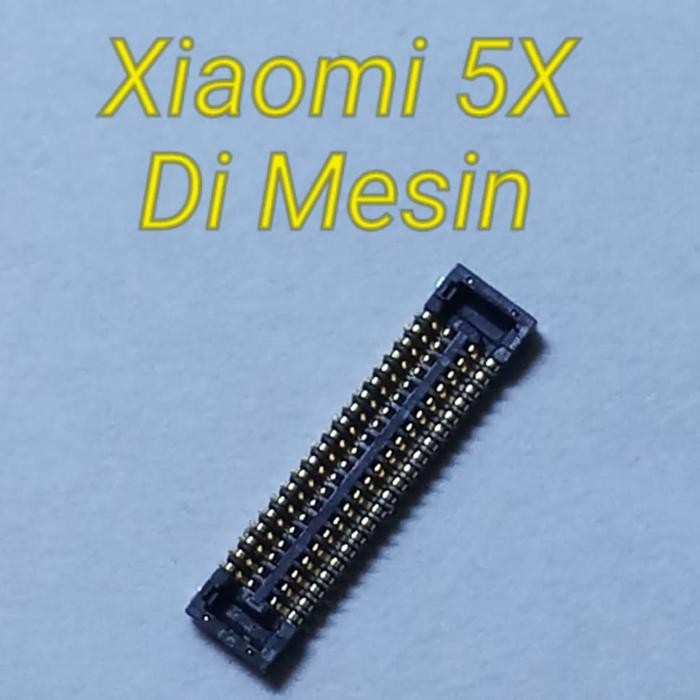 Mutu- Konektor Lcd Xiaomi 5X Mi A1 Di Mesin 40 Pin Fpc Display Lcd Xiaomi 5X