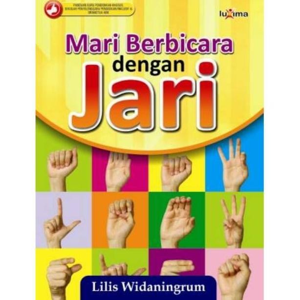 

Buku Belajar Bahasa Isyarat untuk anak tunarungu Mari Berbicara Dengan