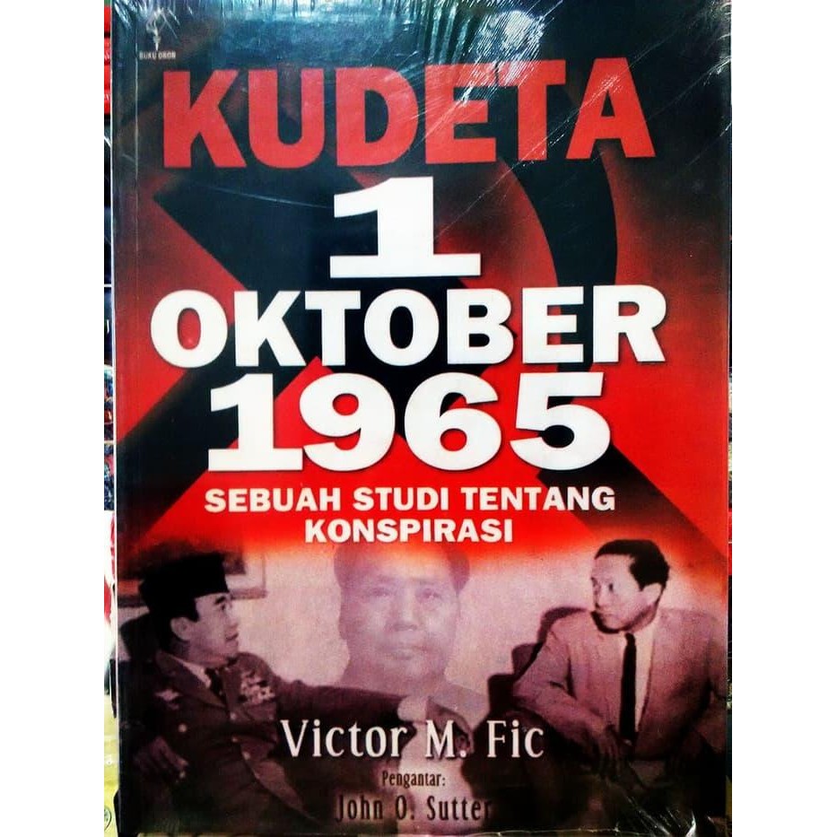 

HOT SALE! Kudeta 1 Oktober 1965; Sebuah Studi Tentang Konspirasi