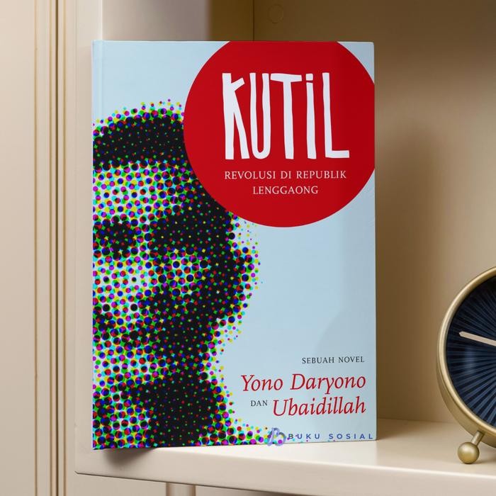 

PROMO! Buku Kutil: Revolusi di Republik Lenggaong - Yono Daryono dan Ubaidillah