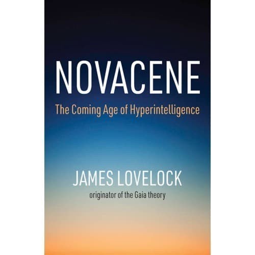 

New Release_Eng/Indo_ Novacene: The Coming Age of Hyperintelligence