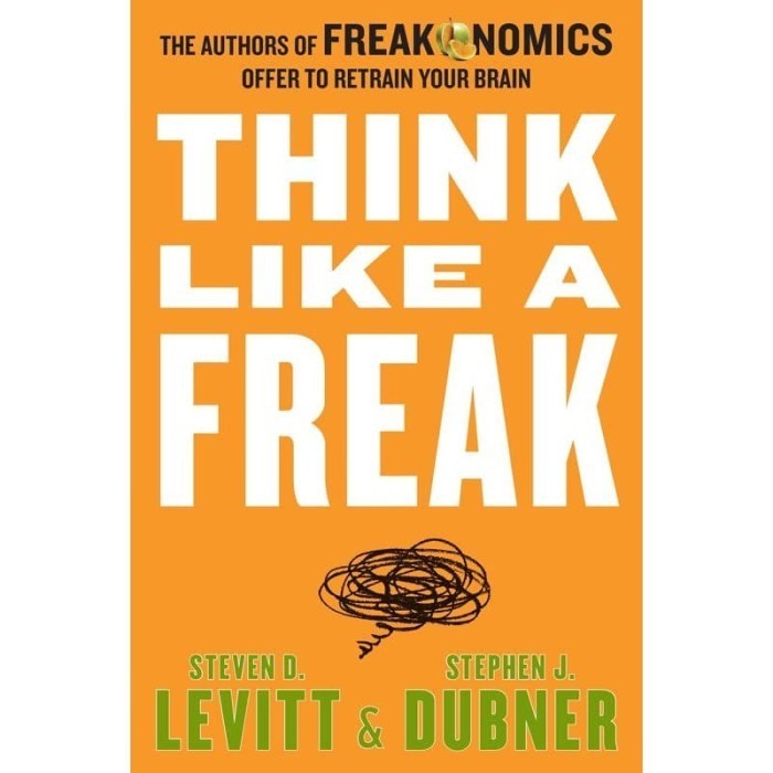 Sofcover! Eng-Id -Think Like a Freak The Authors (Steven D. Levitt)