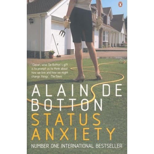 Produk Unggulan Eng/Ind  Status Anxiety. Alain de Botton by Alain de Botton