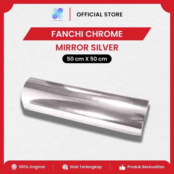 Stiker Mirror Chrome Silver Fanchi Skotlet Krom Lentur Tahan Panas