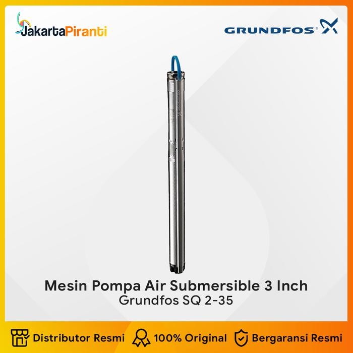MESIN POMPA CELUP SUBMERSIBLE 3 INCH GRUNDFOS SQ 2-35