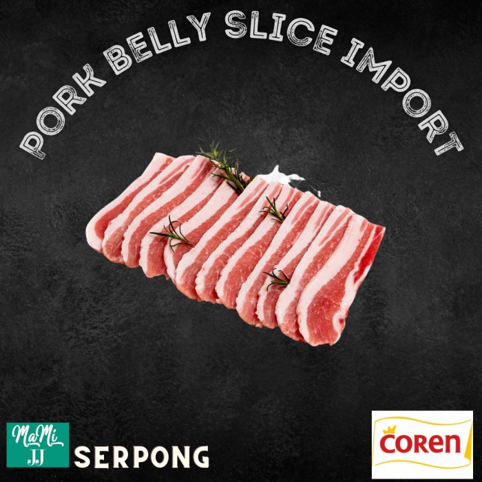 

PORK BELLY SLICE - IMPORT SPAIN /SAMGYEOPSAL/SAMCAN SLICE/SLICE 2MM KODE 157