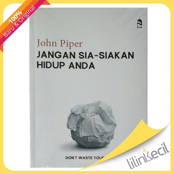 

Ready Don'T Waste Your Life - Terjemahan (John Piper)