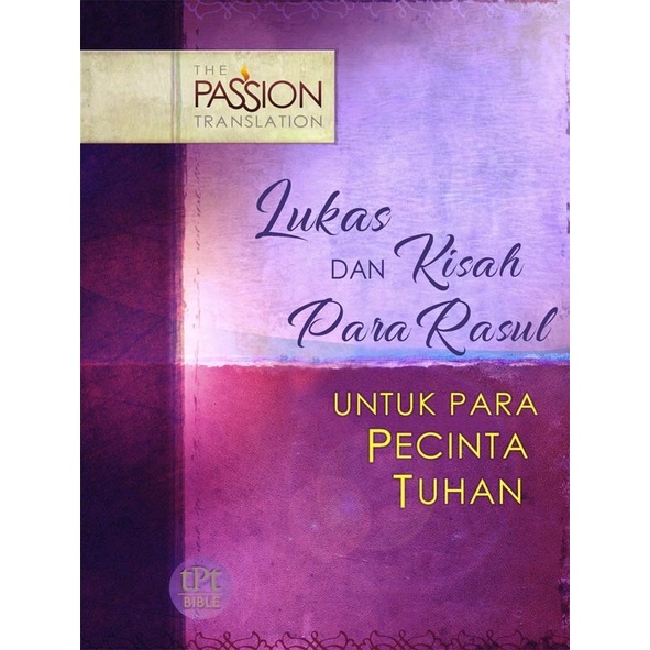 

Ready Alkitab Lukas Dan Kisah Para Rasul The Passion Translation