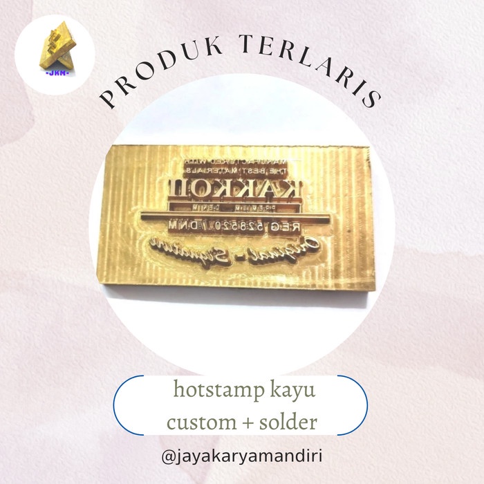 

hot stamp custom kayu + solder