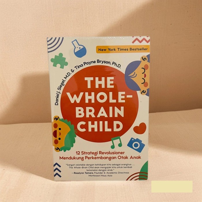 

TERLARIS! The Whole Brain Child - Daniel J Siegel & Tina Payne Bryson