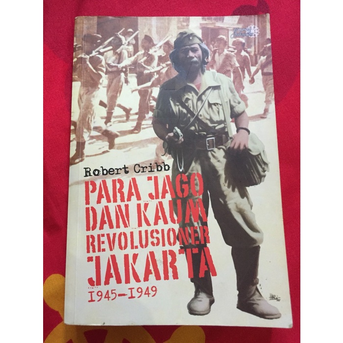 

Para Jago dan Kaum Revolusioner Jakarta 1945-1949