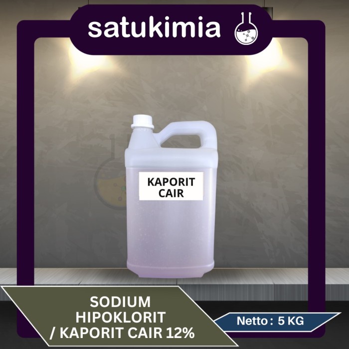 TERBARU Kaporit Cair / Sodium Hipoklorit 12% - 5 Kg