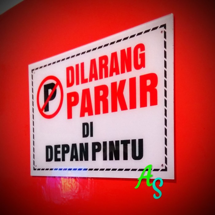 

JTTOP" AKRILIK PAPAN DILARANG PARKIR DI DEPAN PINTU