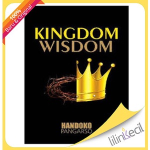 

Buku Kingdom Wisdom (Handoko Pangarso)