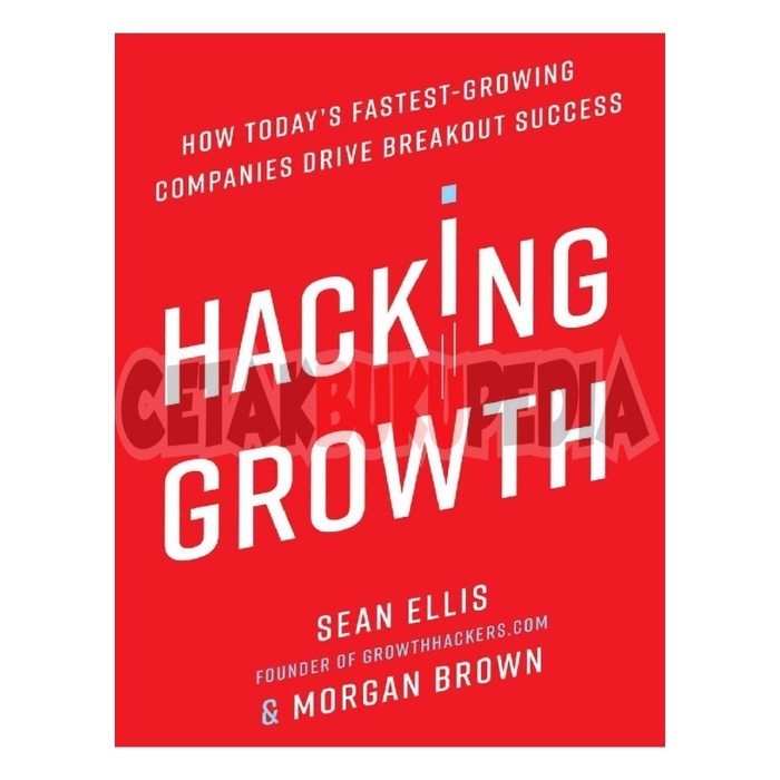 Buku English How Today Fastest Growing Companies Sean Ellis Hacking Growth